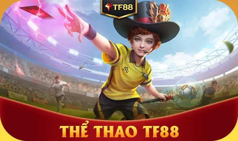 Tham Gia Cá Cược Thể Thao Tại Nhà Cái TF88 Tham Gia Cá Cược Thể Thao Tại Nhà Cái TF88