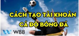 Hướng Dẫn Chi Tiết Tạo Tài Khoản Cá Độ Bóng Đá Tại W88 7 Hướng Dẫn Chi Tiết Tạo Tài Khoản Cá Độ Bóng Đá Tại W88